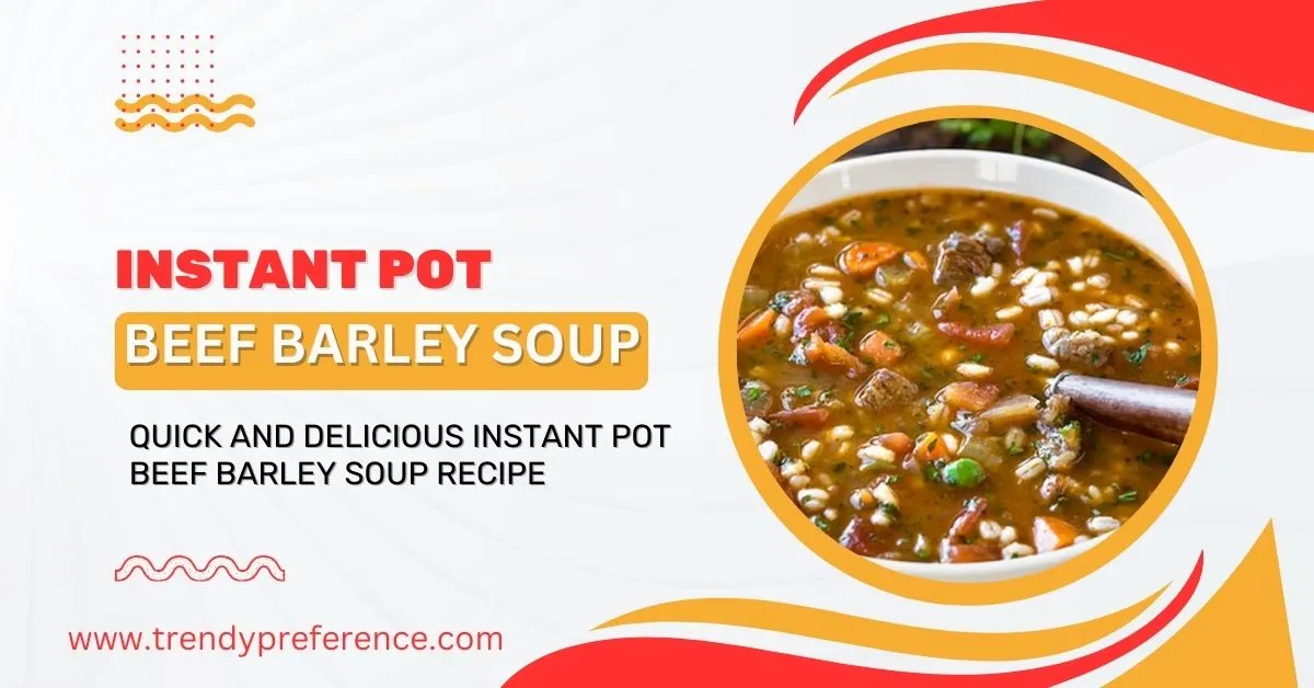 Instant Pot Beef Barley Soup