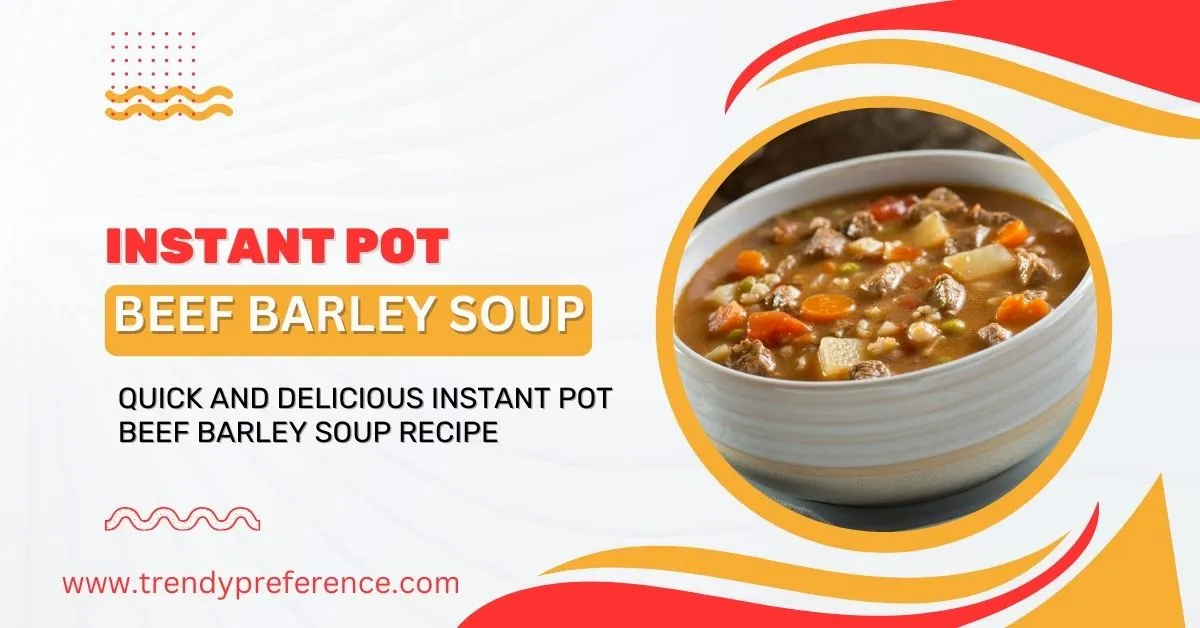 Instant Pot Beef Barley Soup